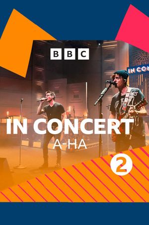 a-ha | BBC Radio 2 In Concert's poster