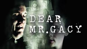 Dear Mr. Gacy's poster