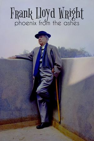 Frank Lloyd Wright: Phoenix From the Ashes's poster