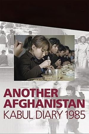 Another Afghanistan: Kabul Diary 1985's poster