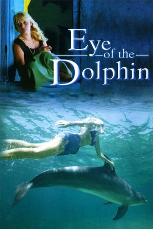 Eye of the Dolphin's poster