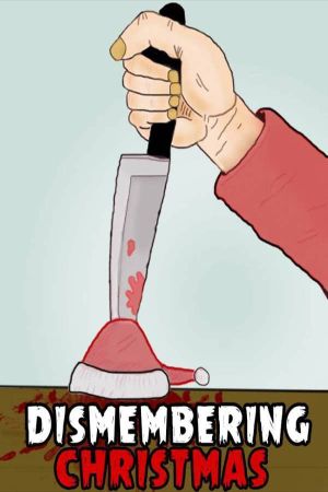 Dismembering Christmas's poster