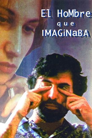 El hombre que imaginaba's poster