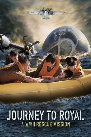 Journey to Royal: A WWII Rescue Mission's poster image