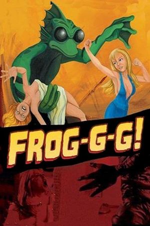 Frog-g-g!'s poster