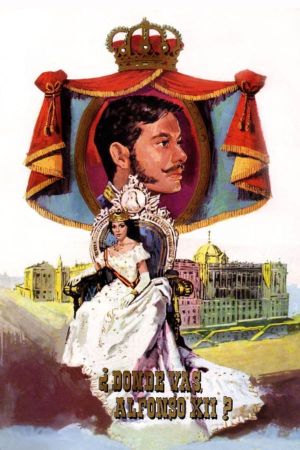 ¿Dónde vas, Alfonso XII?'s poster