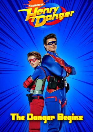 Henry Danger: The Danger Begins's poster