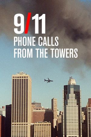 9/11: Phone Calls from the Towers's poster