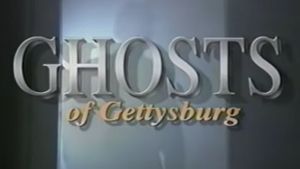 Ghosts of Gettysburg's poster