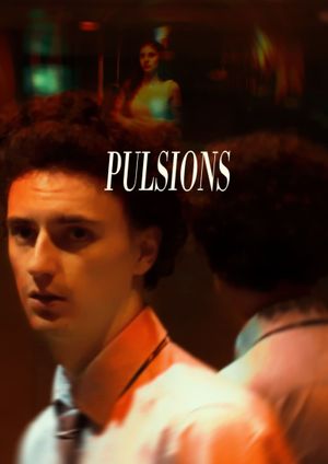 Pulsions's poster