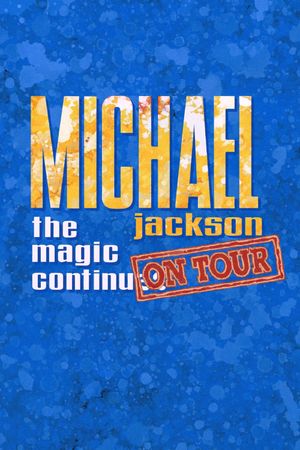 Michael Jackson: The Magic Continues on Tour's poster