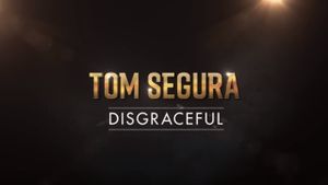 Tom Segura: Disgraceful's poster