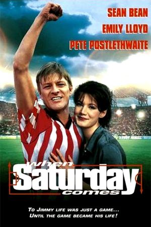 When Saturday Comes's poster