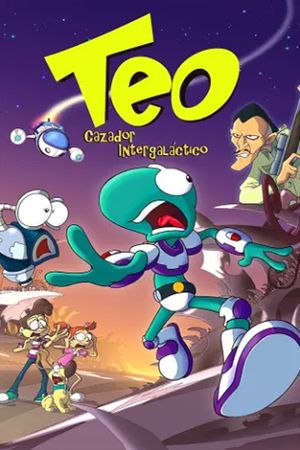 Teo, cazador intergaláctico's poster