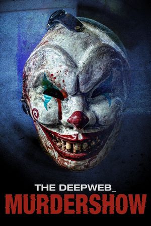 The Deep Web: Murdershow's poster