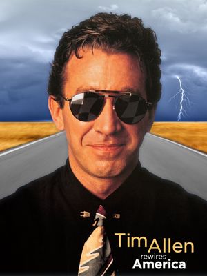 Tim Allen: Rewires America's poster