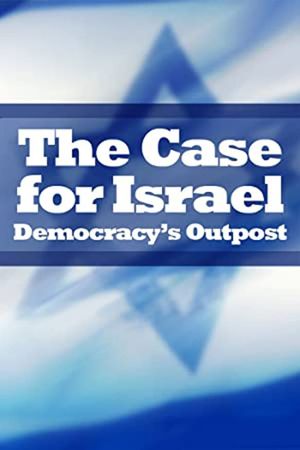 The Case for Israel: Democracy's Outpost's poster