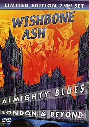 Wishbone Ash - Almighty Blues + London & Beyond's poster