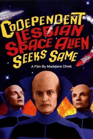 Codependent Lesbian Space Alien Seeks Same's poster