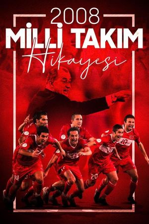 2008 Milli Takim Hikayesi's poster