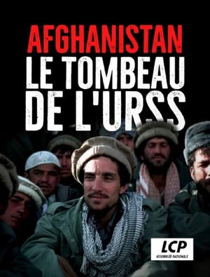 Afghanistan : le tombeau de l'URSS's poster image