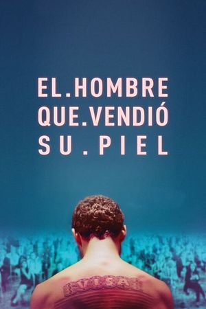 The Man Who Sold His Skin's poster