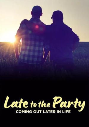 Late to the Party: Coming Out Later in Life's poster