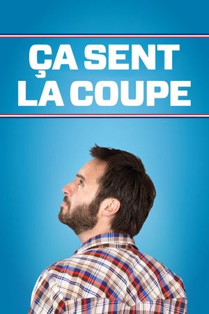 Ça sent la coupe's poster