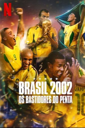 Brazil 2002: The Real Story's poster