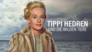 Tippi Hedren: The Birds and Other Wild Animals's poster