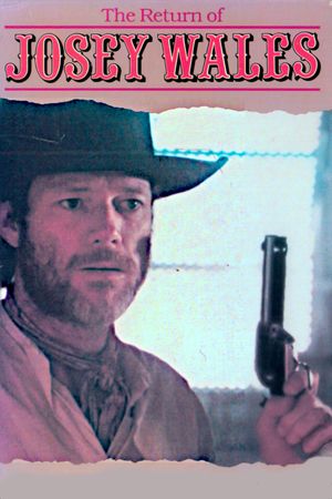 The Return of Josey Wales's poster