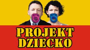 Projekt dziecko, czyli ojciec potrzebny od zaraz's poster