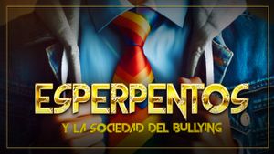 Esperpentos y la sociedad del Bullying's poster