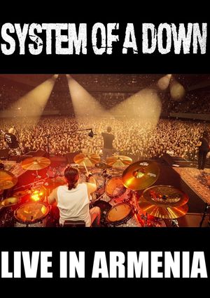 System of a Down: Live in Yerevan, Armenia 2015's poster