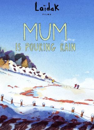 Mum Is Pouring Rain's poster