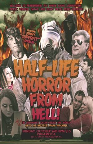The Half-Life Horror from Hell or: Irradiated Satan Rocks the World!'s poster