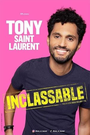 Tony Saint Laurent - Inclassable's poster