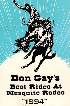 Don Gay's Best Rides At Mesquite Rodeo 1994's poster