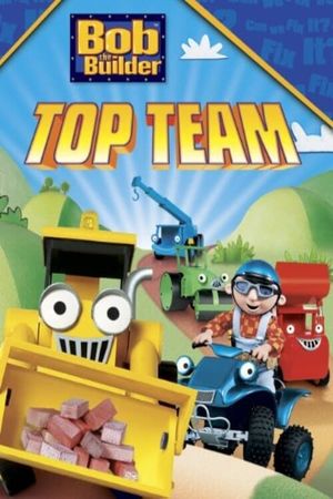 Bob the Builder: Bob's Top Team's poster