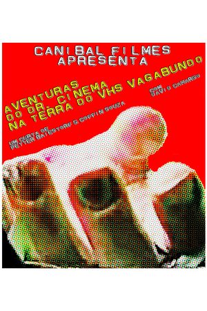 Aventuras do Dr. Cinema na Terra do VHS Vagabundo's poster