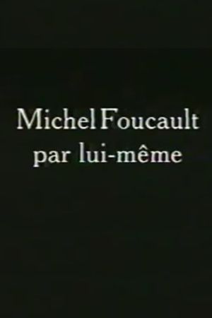 Michel Foucault par lui-même's poster