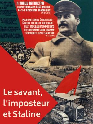 The Scientist, the Imposter and Stalin: How to Feed the People's poster