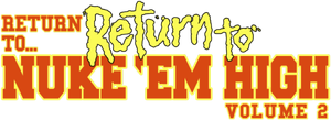 Return to Return to Nuke 'Em High Aka Vol. 2's poster