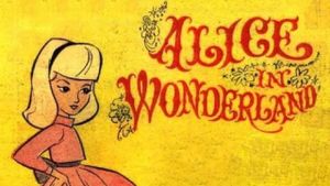 Alice in Wonderland or What's a Nice Kid Like You Doing in a Place Like This?'s poster