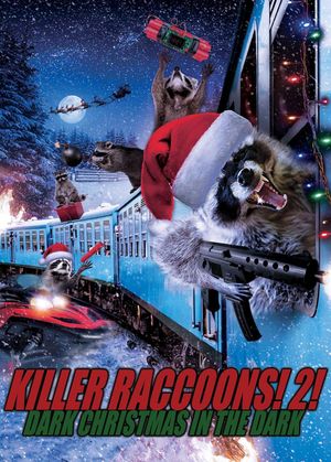 Killer Raccoons! 2! Dark Christmas in the Dark!'s poster