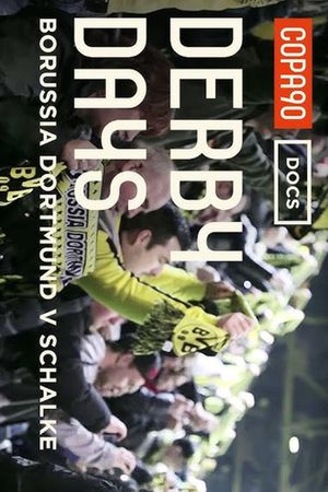 Derby Days Revierderby: A Feeling Deeper Than Hate's poster