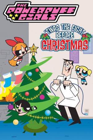 The Powerpuff Girls: 'Twas the Fight Before Christmas's poster