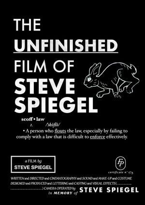 The Unfinished Film Of Steve Spiegel's poster