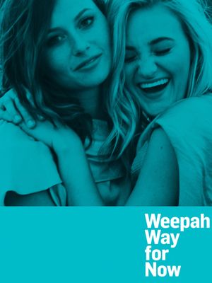 Weepah Way for Now's poster