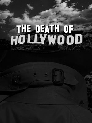 The Death of Hollywood's poster